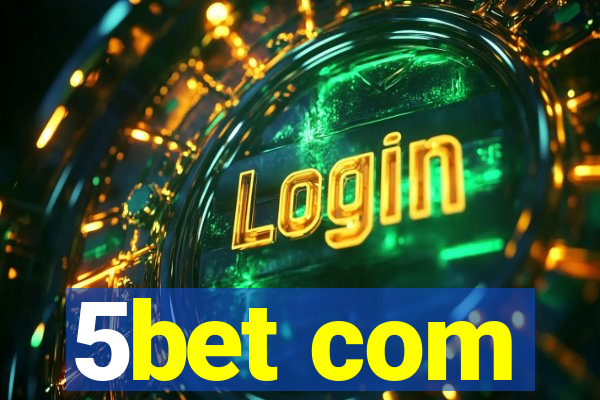 5bet com